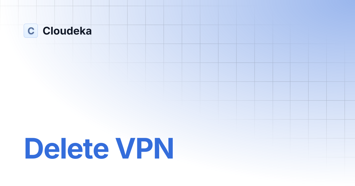 Delete VPN | Cloudeka