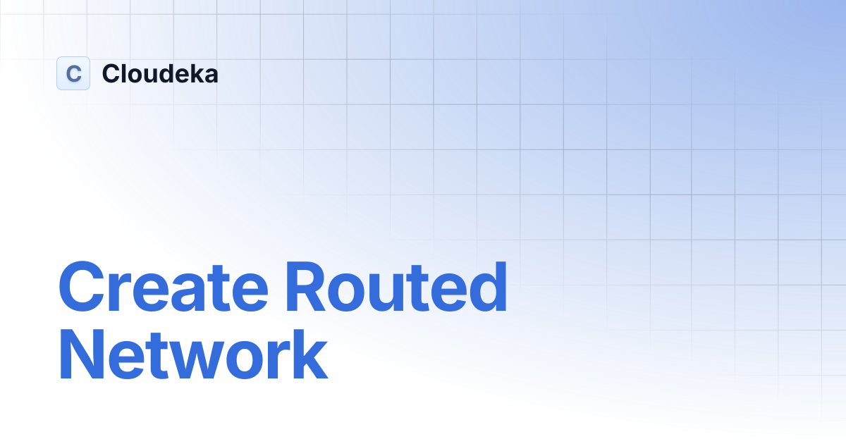 Create Routed Network | Cloudeka