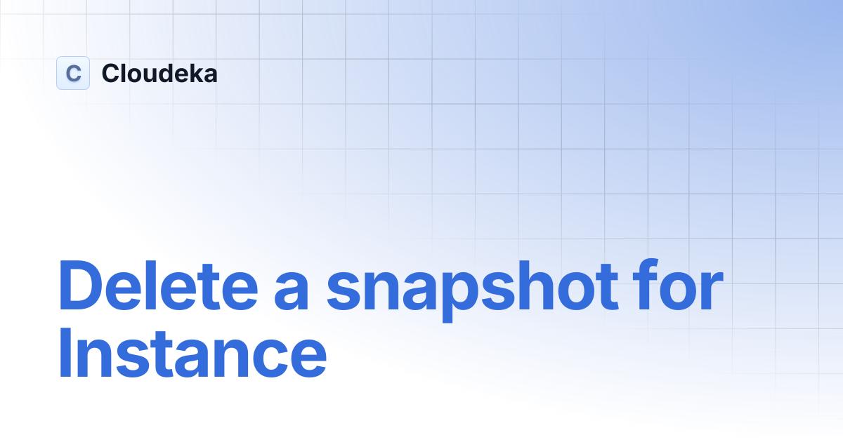 Delete a snapshot for Instance | Cloudeka