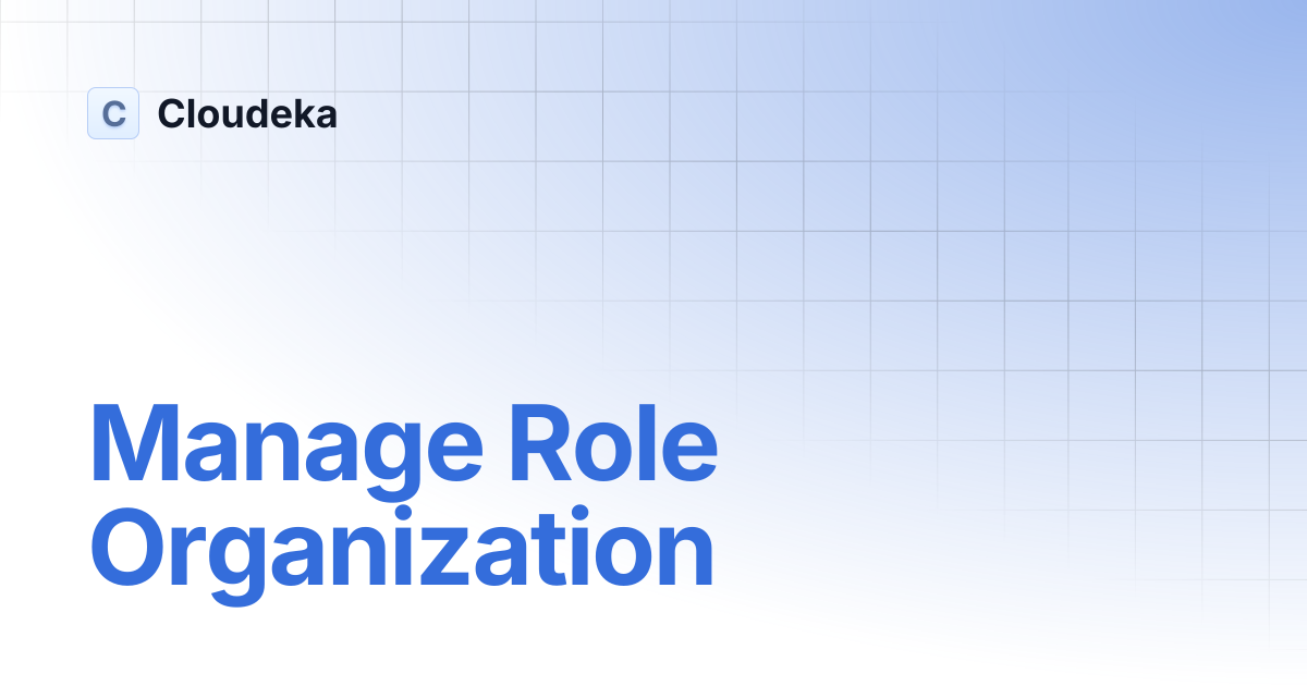 Manage Role Organization | Cloudeka