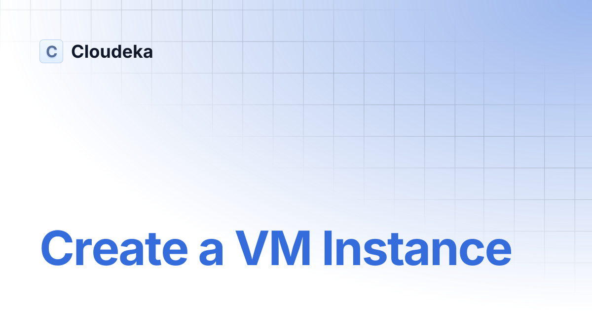Create a VM Instance | Cloudeka