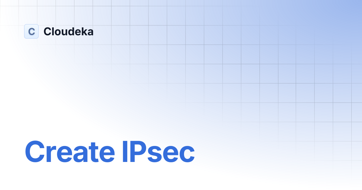 Create IPsec | Cloudeka