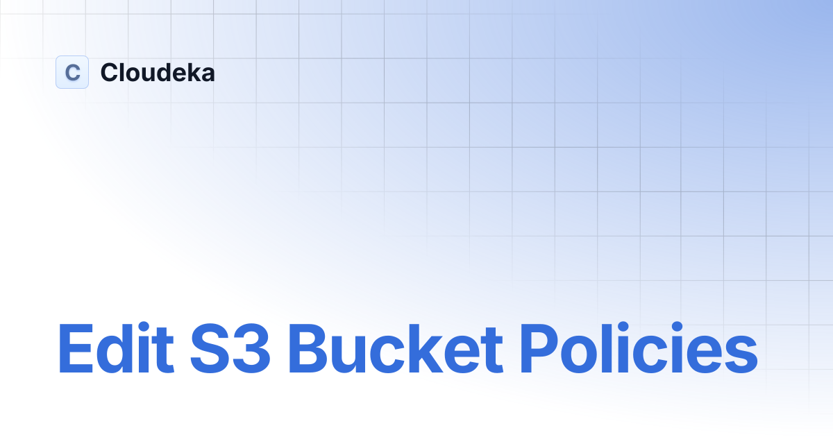 Edit S3 Bucket Policies | Cloudeka