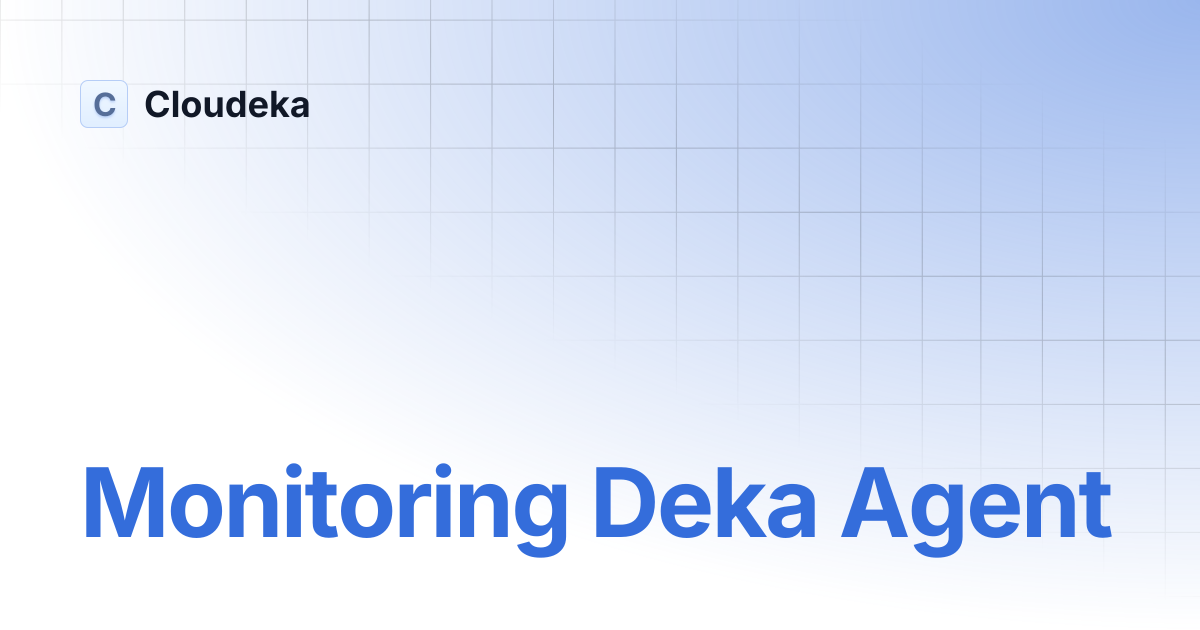 Monitoring Deka Agent | Cloudeka