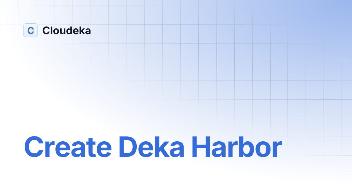 Create Deka Harbor | Cloudeka