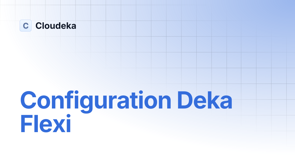 Configuration Deka Flexi | Cloudeka