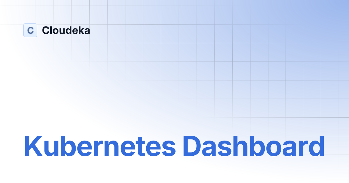 Kubernetes Dashboard | Cloudeka