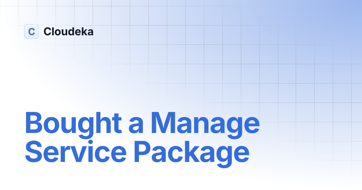 Bought a Manage Service Package | Cloudeka